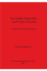 Middle Palaeolithic Leaf Points of Europe