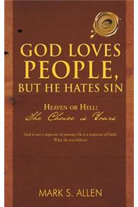 God Loves People, But He Hates Sin