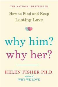 Why Him? Why Her?