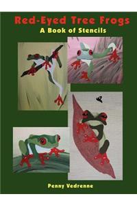 Red-Eyed Tree Frogs - A Book of Stencils