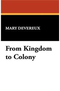 From Kingdom to Colony