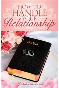 How To Handle Your Relationship