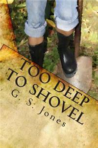 Too Deep To Shovel