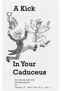 A Kick in Your Caduceus