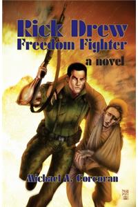 Rick Drew, Freedom Fighter