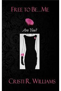Free to Be...Me
