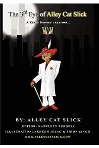 The Third Eye of Alley Cat Slick