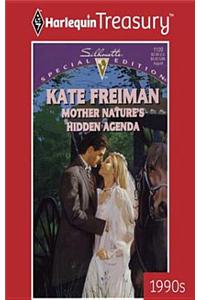 Mother Nature's Hidden Agenda