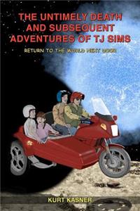 The Untimely Death and Subsequent Adventures of TJ Sims