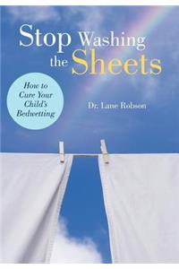 Stop Washing the Sheets