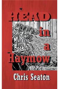 Head in a Haymow