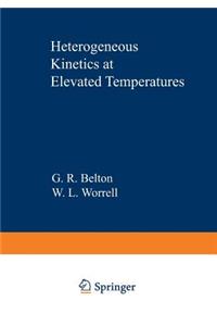 Heterogeneous Kinetics at Elevated Temperatures