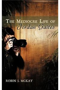 Mediocre Life of Jordan Gaites