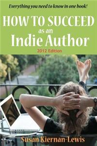 How to Succeed as an Indie Author