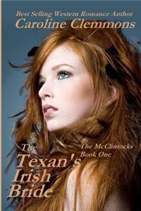 Texan's Irish Bride: The McClintocks Book One