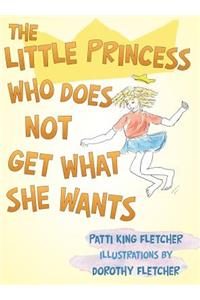 Little Princess Who Does Not Get What She Wants