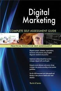 Digital Marketing Complete Self-Assessment Guide