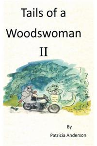 Tails of a Woodswoman II