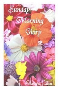 Sunday Morning Glory