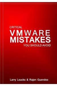 Critical VMware Mistakes You Should Avoid
