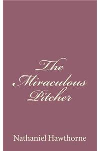 Miraculous Pitcher