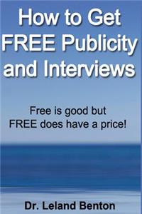 How to Get FREE Publicity and Interviews
