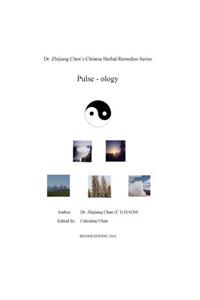 Pulse-ology - Dr. Zhijiang Chen's Chinese Herbal Remedies Series