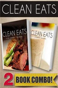 Slow Cooker Recipes and Vitamix Recipes