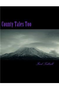 County Tales Too