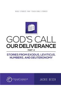 God's Call Our Deliverance Part II