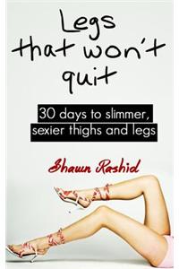 Legs That Won't Quit