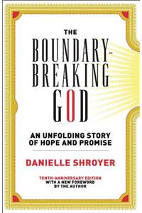 The Boundary-Breaking God