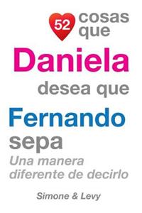 52 Cosas Que Daniela Desea Que Fernando Sepa: Una Manera Diferente de Decirlo
