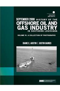 History of the Offshore Oil and Gas Industry in Southern Louisiana Volume VI