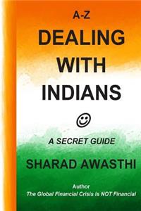 A-Z Dealing with Indians