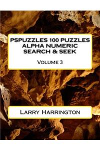 PSPUZZLES 100 PUZZLES ALPHA NUMERIC SEARCH & SEEK Volume 3