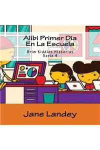 Alibi Primer Dia En La Escuela