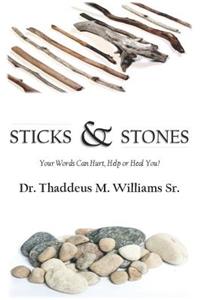 Sticks and Stones