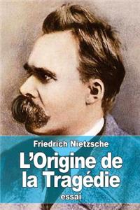 L'Origine de la Tragédie