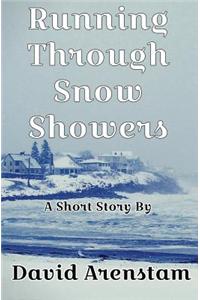 Running Through Snow Showers