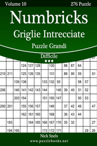 Numbricks Griglie Intrecciate Puzzle Grandi - Difficile - Volume 10 - 276 Puzzle