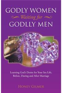 Godly Women Waiting for Godlly Men