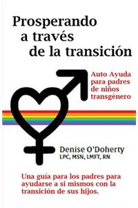 Prosperando a través de la transición: Autocuidado para padres de niños transgénero Denise