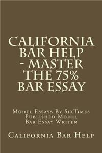 California Bar Help - Master The 75% Bar Essay