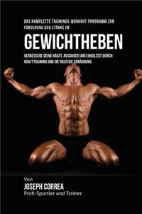 Das komplette Trainings-Workout-Programm zur Forderung der Starke im Gewichtheben