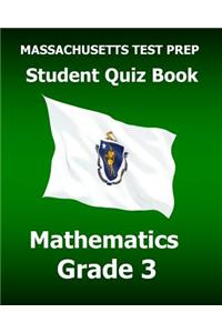 Massachusetts Test Prep Student Quiz Book Mathematics Grade 3