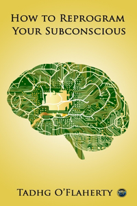 How to Reprogram Your Subconscious