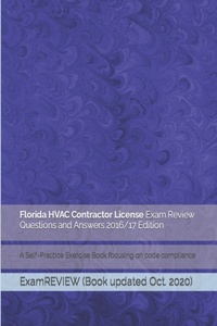 Florida HVAC Contractor License Exam Review Questions and Answers 2016/17 Edition