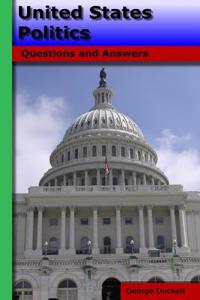 United States Politics: Questions and Answers