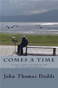 Comes a Time